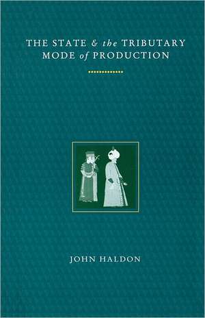 State and the Tributary Mode of Production de John F. Haldon