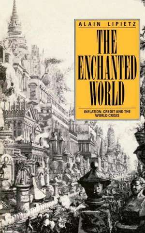 The Enchanted World de Alain Lipietz