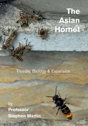 The Asian Hornet de Stephen John Martin