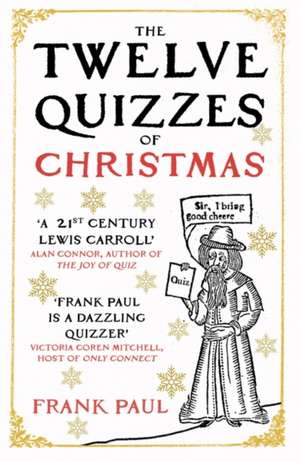 The Twelve Quizzes of Christmas de Frank Paul