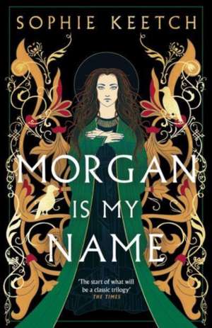 Morgan Is My Name de Sophie Keetch