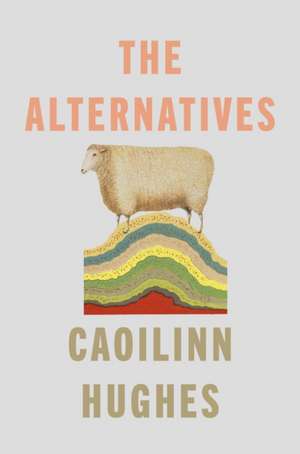 The Alternatives de Caoilinn Hughes