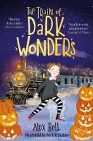 The Train of Dark Wonders de Alex Bell