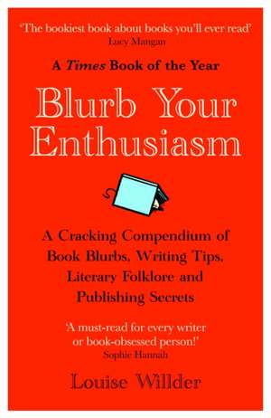 Blurb Your Enthusiasm de Louise Willder