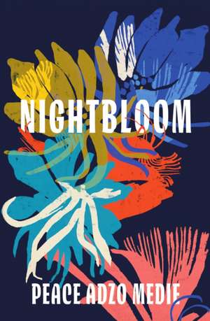 Nightbloom de Peace Adzo Medie