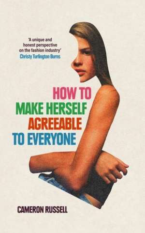 How to Make Herself Agreeable to Everyone de Cameron Russell