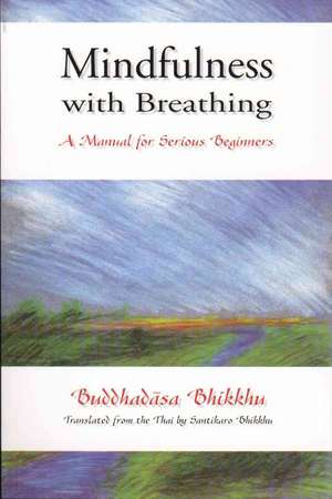 Mindfulness with Breathing de Ajahn Buddhadasa Bhikkhu