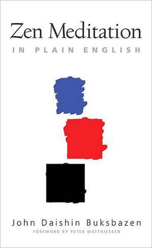 Zen Meditation in Plain English de John D. Buksbazen