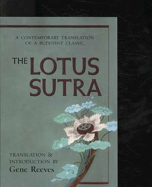 The Lotus Sutra: A Contemporary Translation of a Buddhist Classic de Gene Reeves