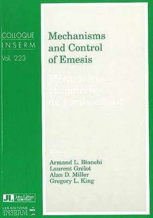 Mechanisms and Control of Emesis de Armand L. Bianchi