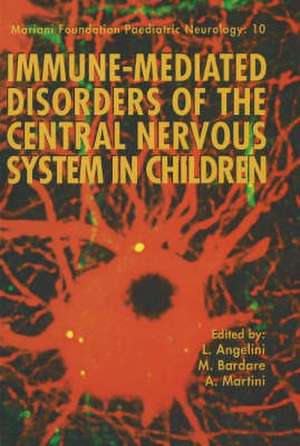 Immune-Mediated Disorders of the Central Nervous System in Children de L. Angelini