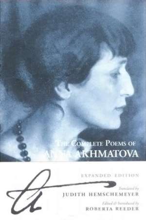 Akhmatova, A: Complete Poems Of Anna Akhmatova