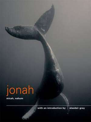 Gray, A: The Books of Jonah, Micah and Nahum de Alasdair Gray