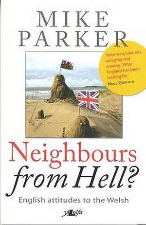 Neighbours from Hell?: Patron Saint of Wales de Mike Parker