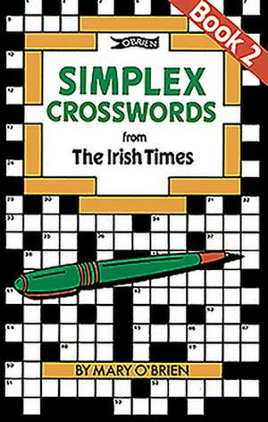 Simplex Crosswords Book 2: From the Irish Times de Mary O'Brien