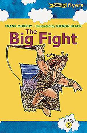 The Big Fight: The Story of the Tain de Frank Murphy