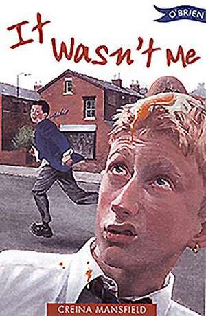 It Wasn't Me de Creina Mansfield