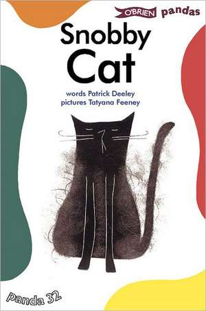 Snobby Cat de Patrick Deeley