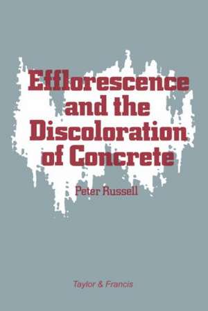 Efflorescence and the Discoloration of Concrete de P Russell