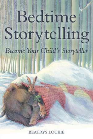 Bedtime Storytelling de Beatrys Lockie