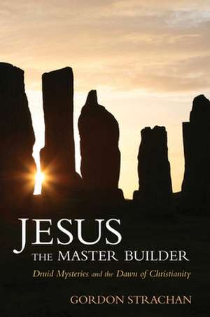 Jesus the Master Builder de Dr. Gordon Strachan