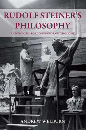 Rudolf Steiner's Philosophy and the Crisis of Contemporary Thought: The Order of Birth in the Family de Andrew J. Welburn