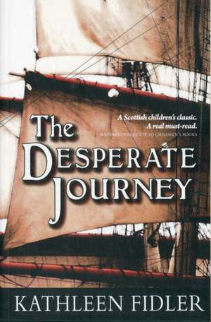 The Desperate Journey: Inertia of the Heart de Kathleen Fidler