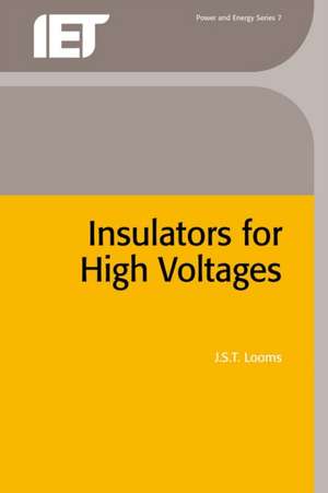 Insulators for High Voltages de Looms, J. S.