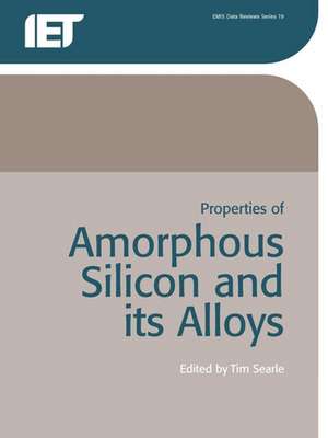 Properties of Amorphous Silicon and Its Alloys de T. M. Searle