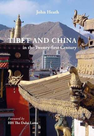 Tibet and China in the Twenty-First Century: How Iranian Youth Rebelled Against Iran's Founding Fathers de John Heath