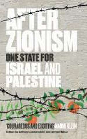 After Zionism de Antony Loewenstein