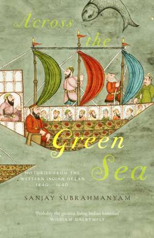 Across The Green Sea de Sanjay Subrahmanyam