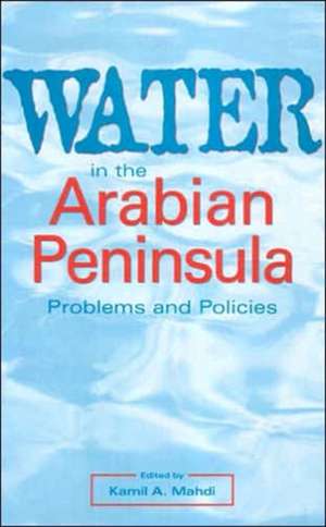 Water in the Arabian Peninsula de Kamil A. Mahdi