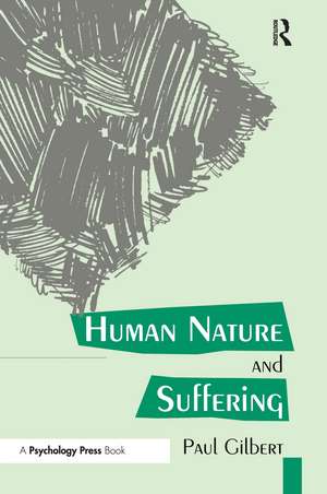 Human Nature And Suffering de Paul Gilbert