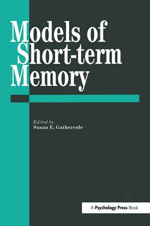 Models Of Short-Term Memory de Susan E. Gathercole