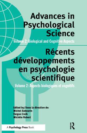 Advances in Psychological Science, Volume 2: Biological and Cognitive Aspects de Fergus Craik