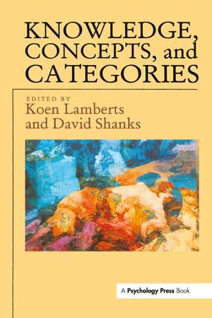 Knowledge, Concepts And Categories de Koen Lamberts