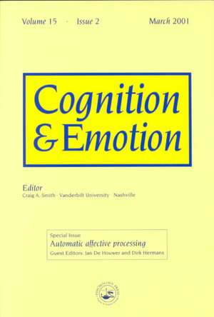 Automatic Affective Processing: A Special Issue of Cognition and Emotion de Jan De Houwer