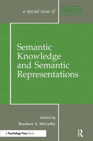 Semantic Knowledge and Semantic Representations: A Special Issue of Memory de Rosaleen A. McCarthy