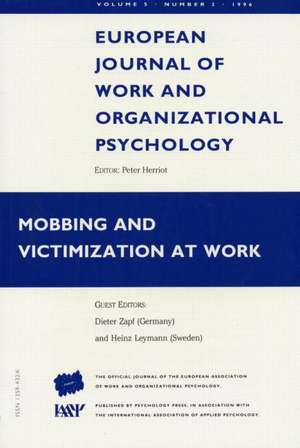 Mobbing and Victimization at Work: A Special Issue of the European Journal of Work and Organizational Psychology de Germany; Heinz Leymann Sveriges Rehabilitation Centre AB Violen Dieter Zapf University of Konstanz