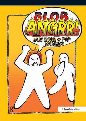 The Blob Anger Book de Pip Wilson