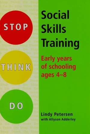 Stop Think Do: Early Years of Schooling Ages 4-8 de Lindy Petersen