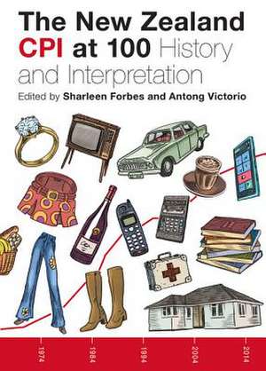 The Consumer Price Index: New Zealand History and Interpretation de Sharleen Forbes