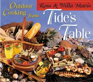 Outdoor Cooking from Tide's Table de Ross Mavis