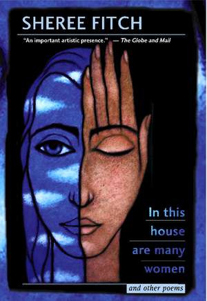 In This House Are Many Women and Other Poems de Sheree Fitch