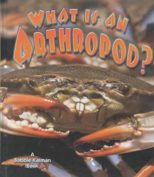 What Is an Arthropod? de Kathryn Smithyman