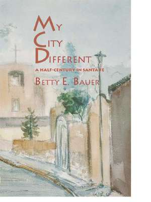 My City Different de Betty E. Bauer