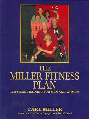 The Miller Fitness Plan de Carl Miller