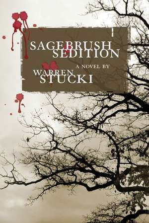 Sagebrush Sedition de Warren J. Stucki