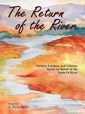 The Return of the River de A. Kyce Bello